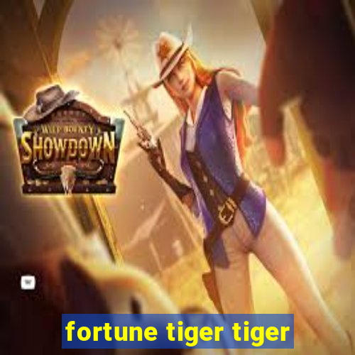 fortune tiger tiger