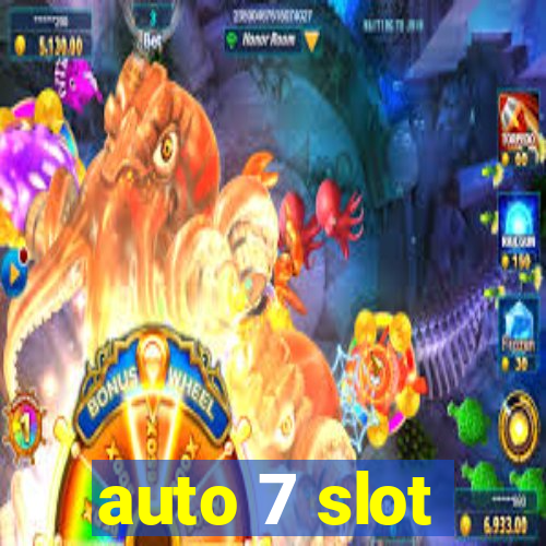 auto 7 slot