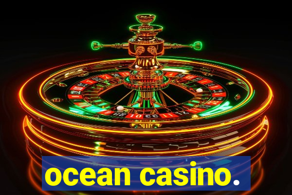 ocean casino.