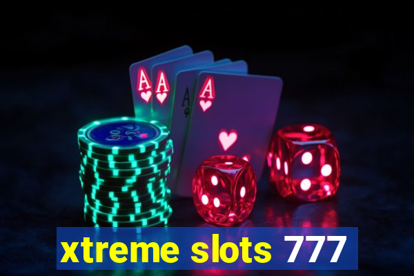 xtreme slots 777