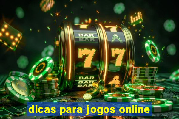 dicas para jogos online