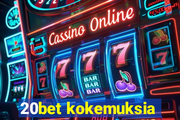 20bet kokemuksia