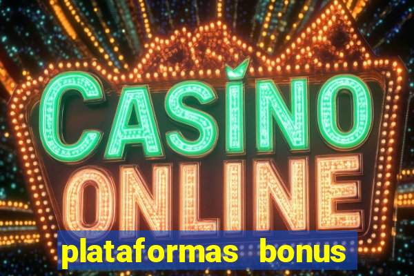 plataformas bonus de cadastro