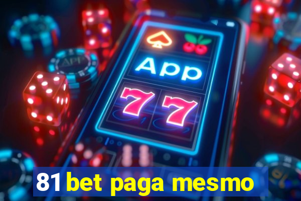 81 bet paga mesmo