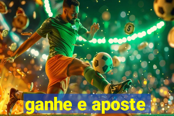 ganhe e aposte