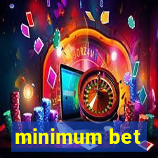 minimum bet