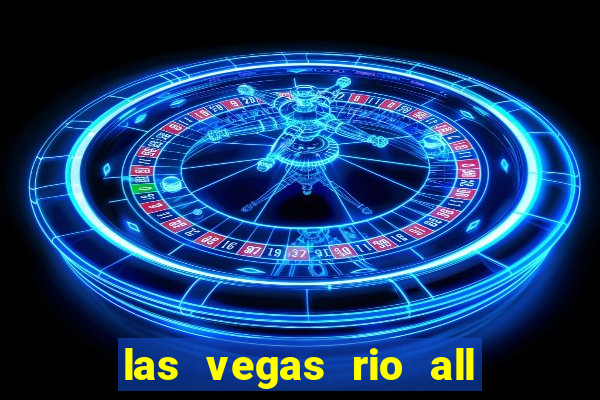 las vegas rio all suite hotel and casino