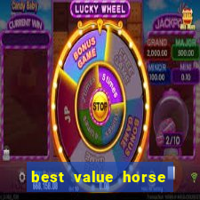 best value horse racing bet