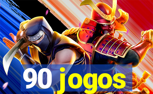 90 jogos