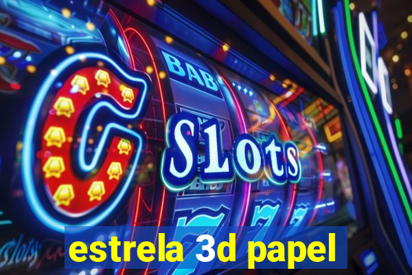 estrela 3d papel