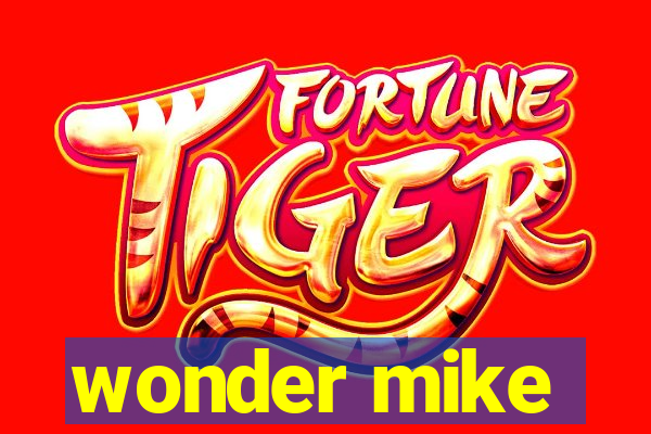 wonder mike