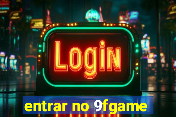 entrar no 9fgame