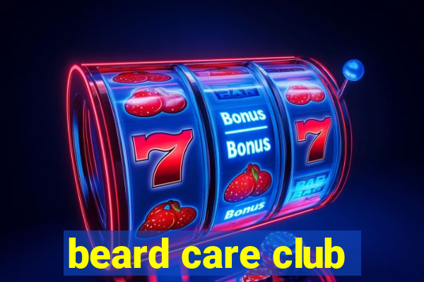 beard care club