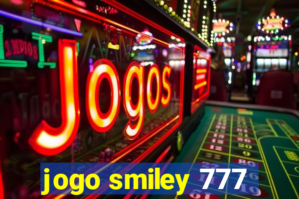 jogo smiley 777