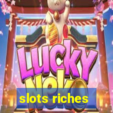 slots riches