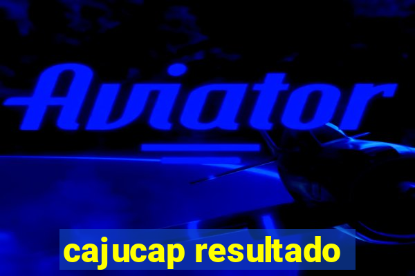 cajucap resultado