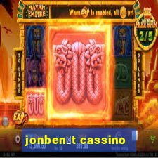 jonben茅t cassino