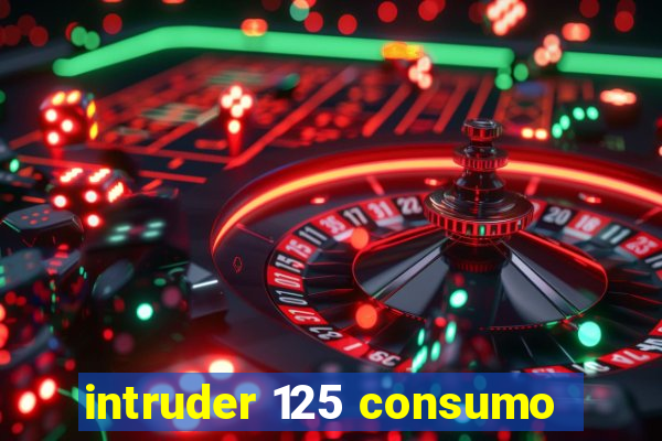 intruder 125 consumo