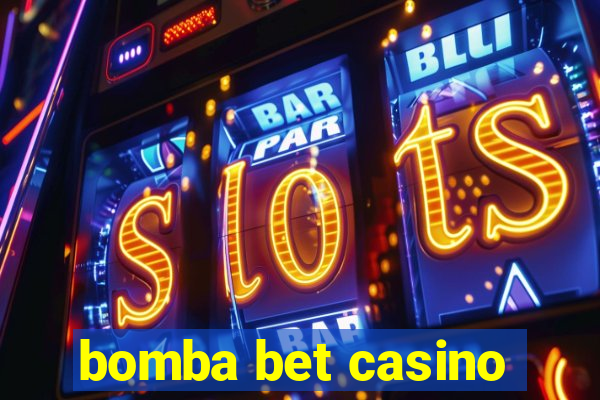 bomba bet casino