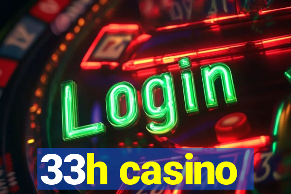 33h casino