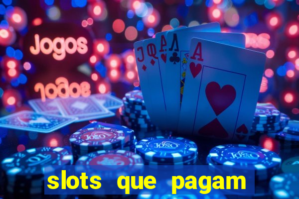 slots que pagam sem depositar