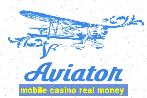 mobile casino real money