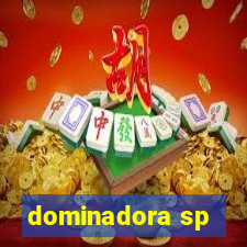 dominadora sp