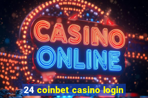 24 coinbet casino login