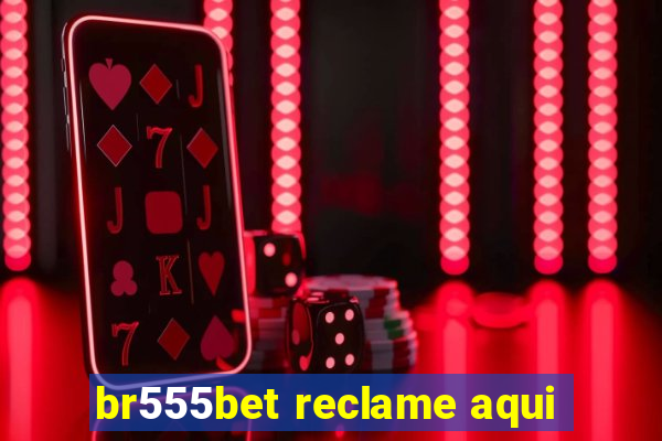 br555bet reclame aqui