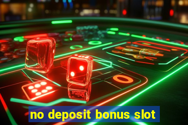 no deposit bonus slot