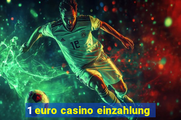 1 euro casino einzahlung