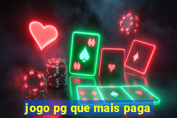 jogo pg que mais paga