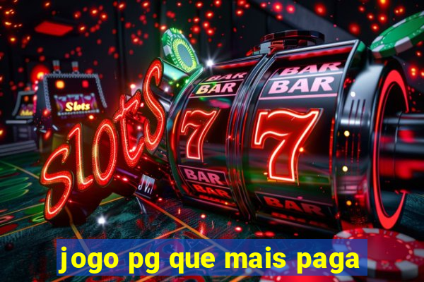 jogo pg que mais paga