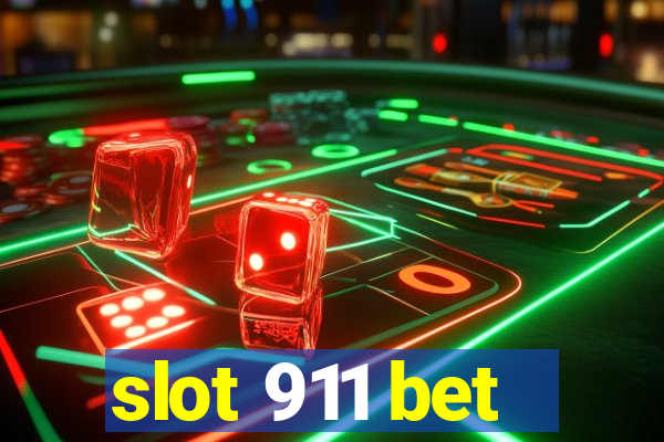 slot 911 bet