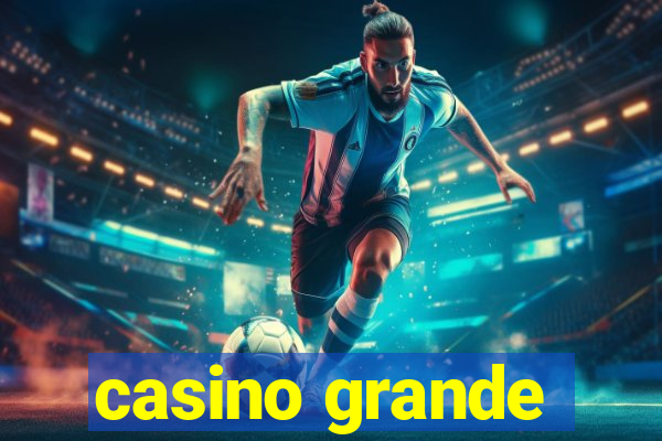 casino grande