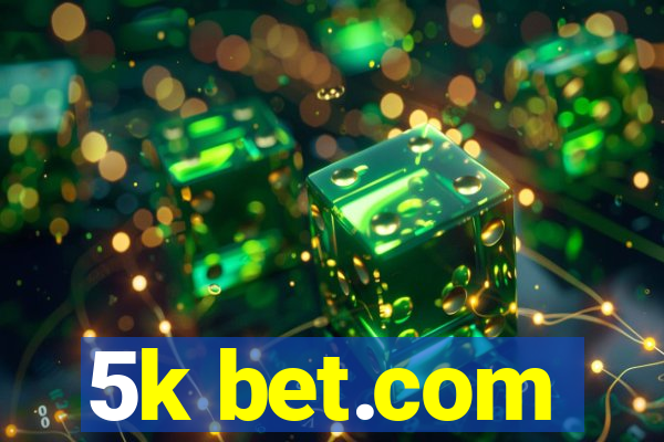 5k bet.com