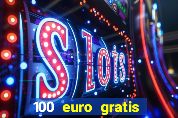 100 euro gratis online casino