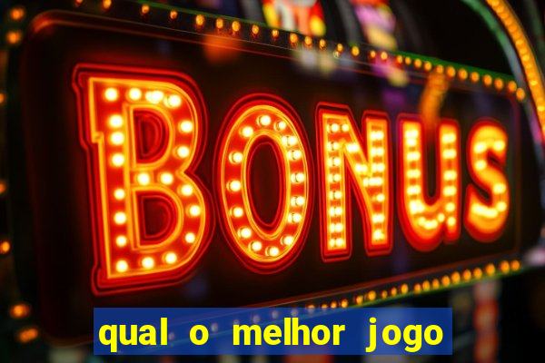 qual o melhor jogo para jogar e ganhar dinheiro