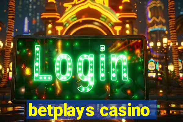 betplays casino