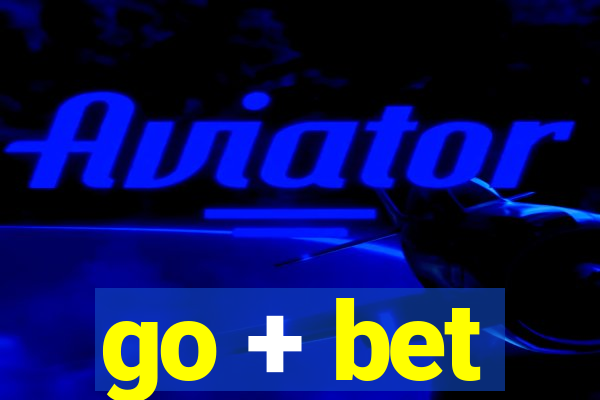 go + bet