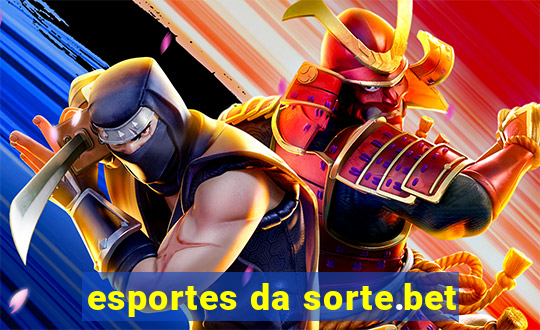 esportes da sorte.bet