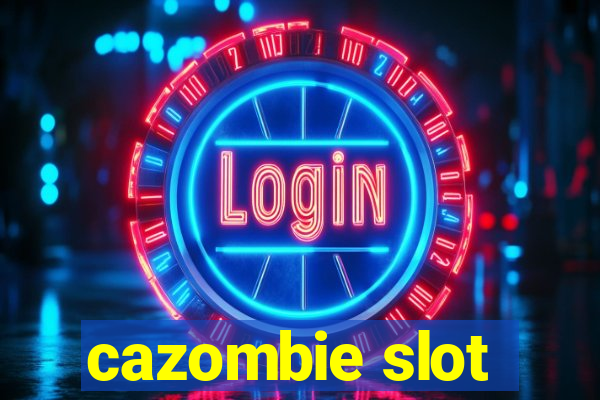 cazombie slot