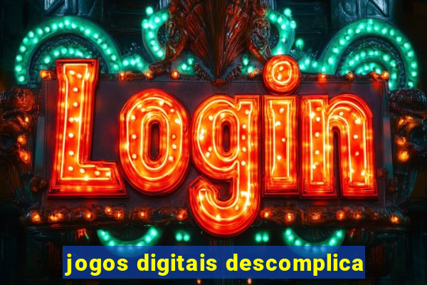 jogos digitais descomplica