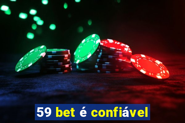 59 bet é confiável