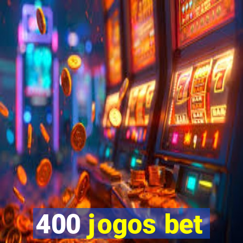 400 jogos bet