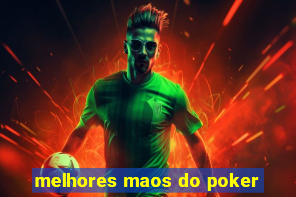 melhores maos do poker