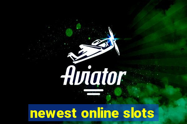 newest online slots