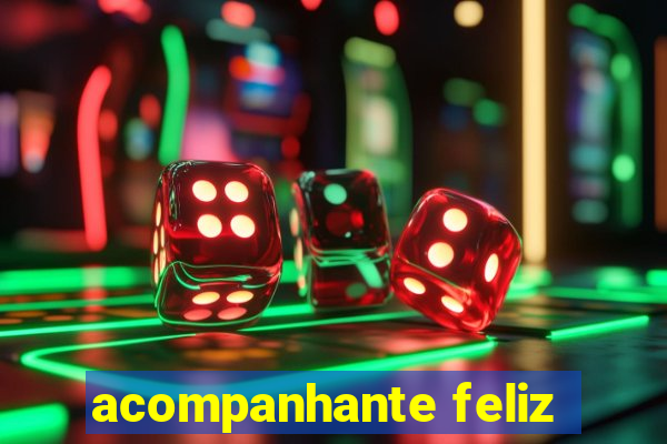 acompanhante feliz