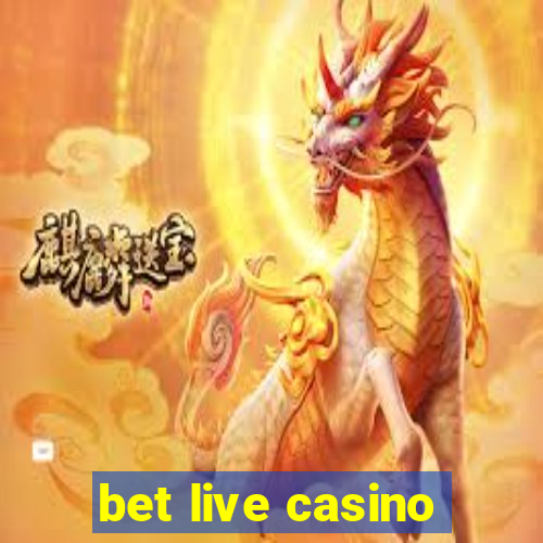 bet live casino