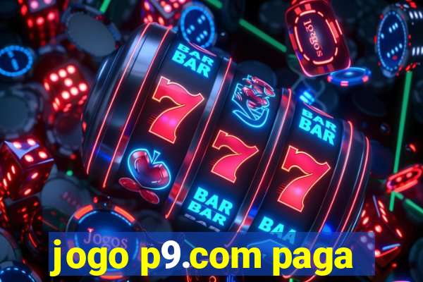 jogo p9.com paga